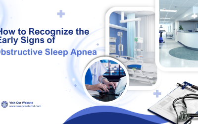 How To Recognize The Early Signs Of Obstructive Sleep Apnea