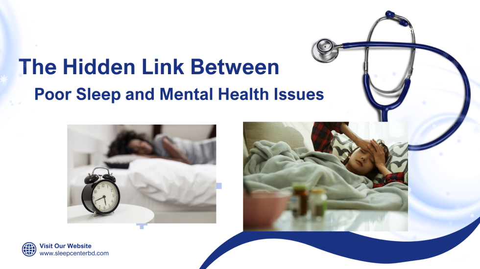 The Hidden Link Between Poor Sleep and Mental Health Issues - sleep center