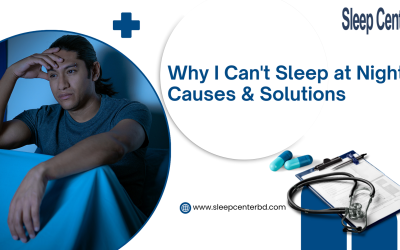 Why I Can’t Sleep at Night? Causes & Solutions
